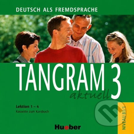Audiokniha: Tangram aktuell 3 – Lektion 1–4: Deutsch als Fremdsprache (Hueber). Hueber, 2005