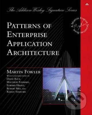Patterns of Enterprise Application Architecture - Martin Fowler, Addison-Wesley Professional, 2003
