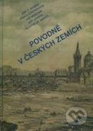 Povodně v českých zemích - Jan T. Kozák, Professional Publishing, 2007