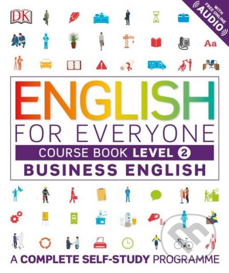 English for Everyone: Course Book - Business English, Dorling Kindersley, 2017