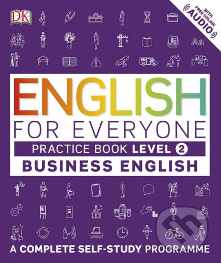 English for Everyone: Practice Book -Business English, Dorling Kindersley, 2017
