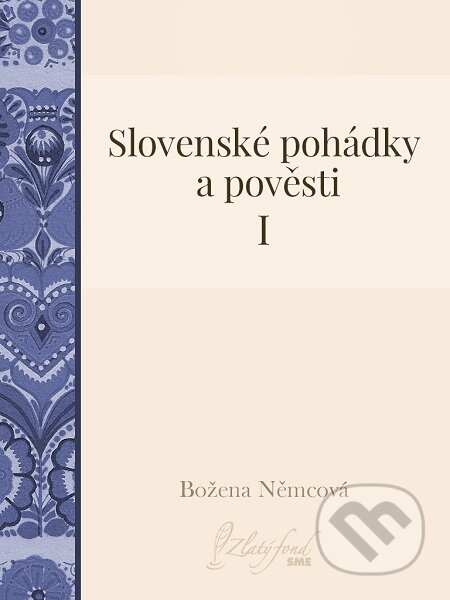 Slovenské pohádky a pověsti I - Božena Němcová, Petit Press