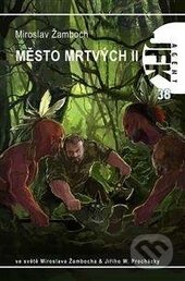 Město mrtvých II - Miroslav Žamboch - kniha z kategorie Sci-fi a fantasy
