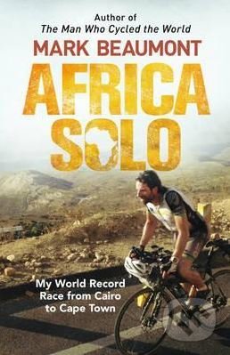 Africa Solo (My World Record Race from Cairo to Cape Town) - kniha z kategorie Individuální sporty