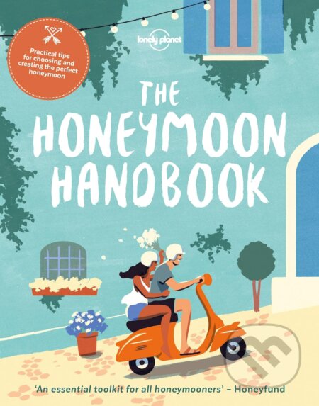 The Honeymoon Handbook, Lonely Planet, 2017