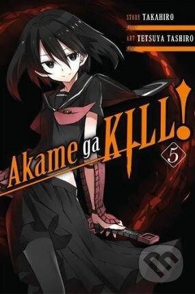 Akame ga Kill! (Volume 5) - Takahiro, Yen Press, 2016