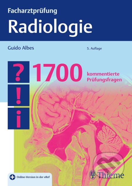 Facharztprüfung Radiologie - Guido Albes, Georg Thieme Verlag, 2024