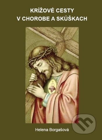 Krížové cesty v chorobe a skúškach
