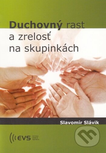 Kniha: Duchovný rast a zrelosť na skupinkách (Slavomír Slavík)