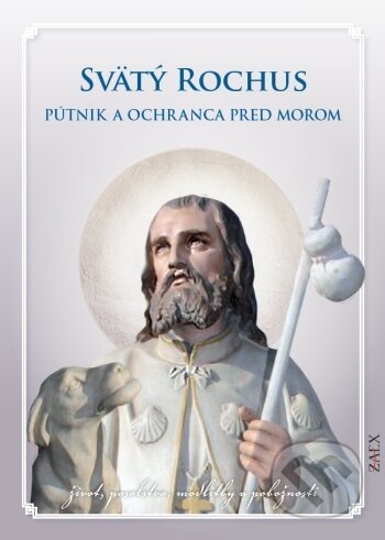 Svätý Rochus - Pútnik a ochranca pred morom - kniha z kategorie Duchovní život