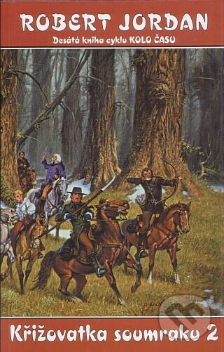 Kniha: Krizovatka soumraku 2 (Robert a Jordan)