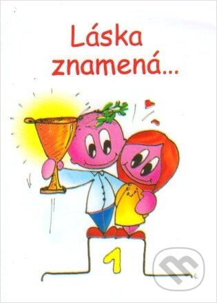 Láska znamená...