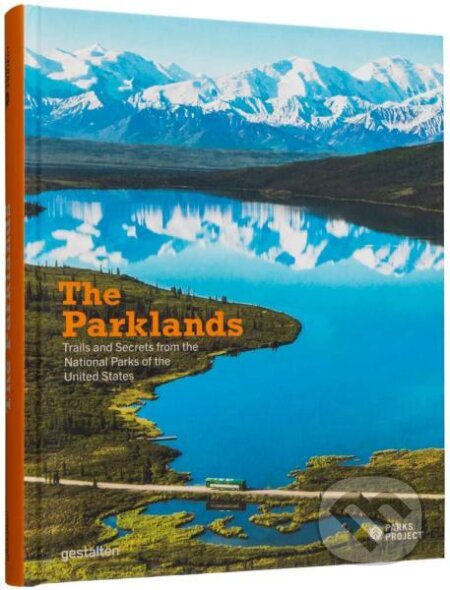 Kniha: The Parklands: Trails and Secrets from the National Parks of the United States (Parks Project)