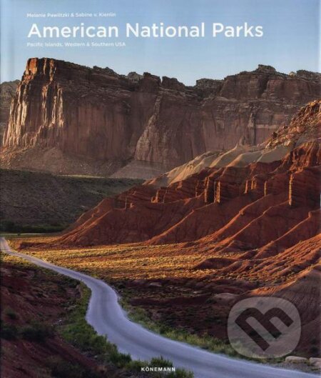 American National Parks: Pacific Islands, Western & Southern USA - Melanie Pawlitzki, Sabine Von Kienlin, Könemann, 2019