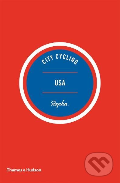 Kniha City Cycling USA: Los Angeles, New York, Chicago, San Francisco