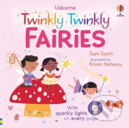 The Twinkly Twinkly Fairies - Roisin Hahessy (ilustrátor), Sam Taplin, Usborne, 2024