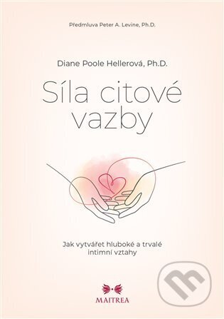 Síla citové vazby - Diane Poole Heller, Maitrea, 2024