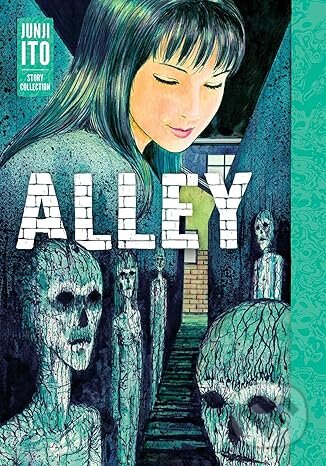 Alley: Junji Ito Story Collection - Junji Ito, Viz Media, 2024