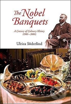 Kniha Ulrica, S: Nobel Banquets, The: A Century Of Culinary Histo