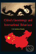 Chinas Geo-Strategy and International Behaviour
