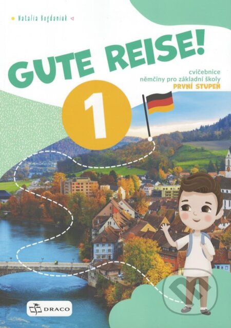 Kniha: Gute Reise 1 - pracovní sešit + samolepky (Natalia Bogdaniuk). , 2024