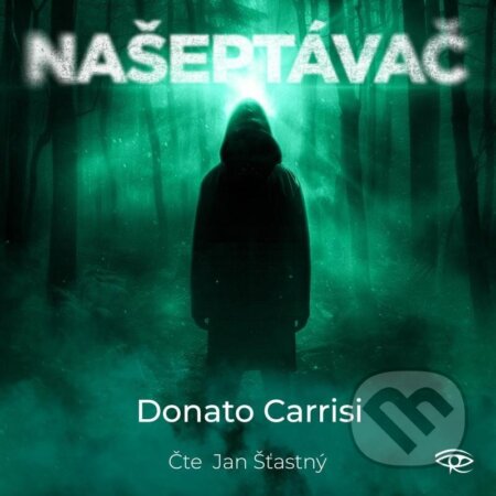 Našeptávač - 2 CDmp3 (Čte Jan Šťastný) - Donato Carrisi, Kanopa, 2024