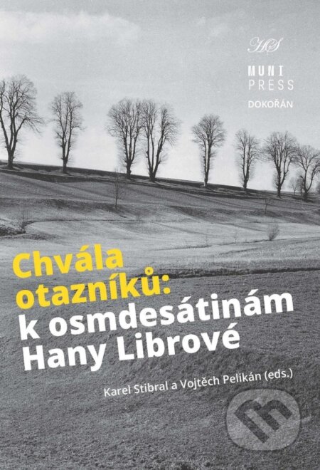 Chvála otazníků - K osmdesátinám Hany Librové - Bedřich Moldan, Karel Stibral, Dušan Lužný, Vojtěch Pelikán, Eva Fraňková, Lubor Kysučan, Aleš Máchal, Jan Hollan, Yvonna Gaillyová, Lucia Batista Galčanová, Pavel Nováček, , 2024