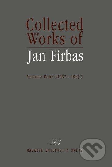 Collected Works of Jan Firbas: Volume Four (1987-1993) - Miroslav Černý, Muni Press, 2021