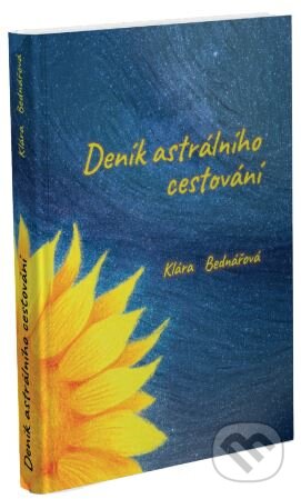 Kniha: Deník astrálního cestování (Klára Bednářová)