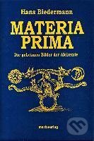 Kniha: Materia Prima (Hans Biedermann). , 2006
