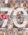 Kniha: LIFE 70: The Platinum Anniversary Collection (Life). , 2006