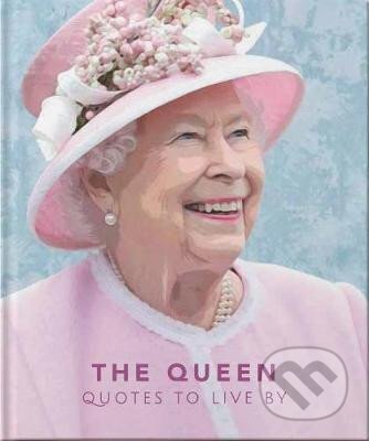 The Queen : Quotes to live by