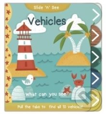 Kniha: Slide `n` See Vehicles (Nick Ackland). , 2018