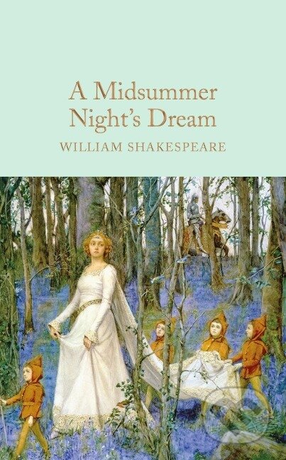 A Midsummer Night&#039;s Dream - William Shakespeare, Pan Macmillan, 2016