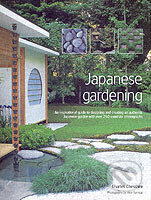 Kniha: Japanese Gardening : An Inspirational Guide to Designing and Creating an Authentic Japanese Garden with Over 260 Exquisi (Charles Chesshire). , 2005