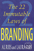 The 22 Immutable Laws of Branding - Al Ries, Profile Books, 2000