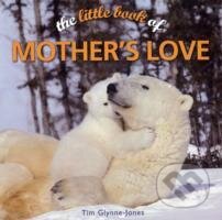 Little Book of Mothers Love - Tim Glynne-Jones