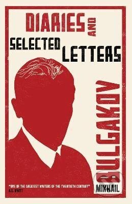 Kniha: Diaries and Selected Letters (Afanasjevič Michail Bulgakov)