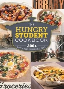 The Hungry Student Cookbook : 200+ Quick and Simple Recipes