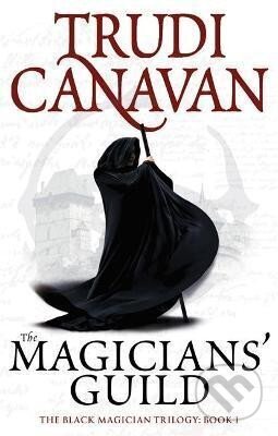 Kniha: The Magicians´ Guild : Book 1 of the Black Magician (Trudi Canavan)
