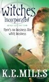 Kniha: Witches Incorporated (K.E. MILLS)
