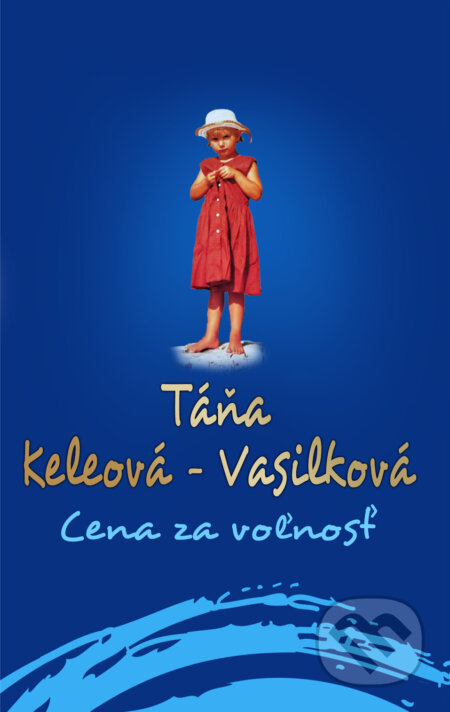 Cena za voľnosť - Táňa Keleová-Vasilková, Ikar, 2024