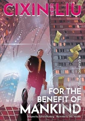 Cixin Liu´s For the Benefit of Mankind: A Graphic Novel - Liou Cch´-Sin, Bloomsbury, 2022