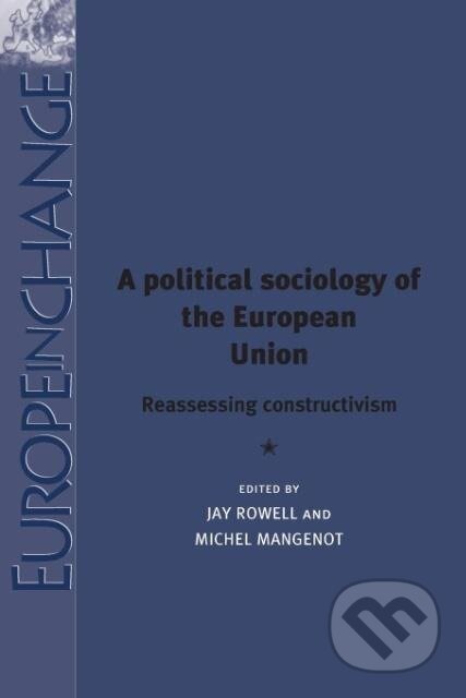 Kniha Rowell, J: political sociology of the European Union