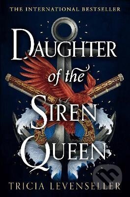 Daughter of the Siren Queen - Tricia Levenseller, Faber and Faber, 2022