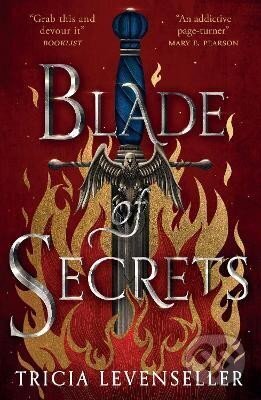 Blade of Secrets: Book 1 of the Bladesmith Duology - Tricia Levenseller, Faber and Faber, 2022