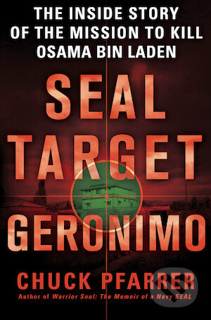 Kniha: SEAL TARGET GERONIMO (Chuck Pfarrer). , 2011