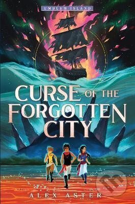 Curse of the Forgotten City - Alex Aster, Sourcebooks, 2022