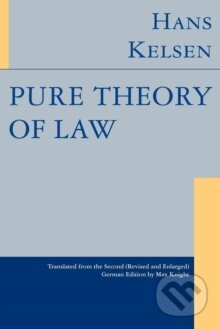 Kniha: Pure Theory of Law (Hans Kelsen). , 2009