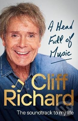 A Head Full of Music: The soundtrack to my life - Cliff Richard